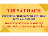 Thi sát hạch cấp chứng chỉ hành nghề kiến trúc năm đợt 2-3/2023 tại Hà Nội và Đà Nẵng